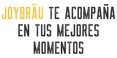 Joybräu te acompaña en tus mejores momentos